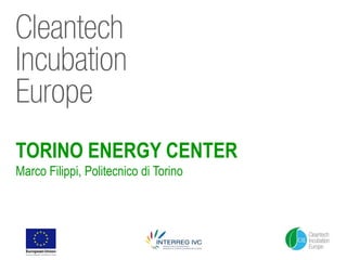 TORINO ENERGY CENTER
Marco Filippi, Politecnico di Torino
 