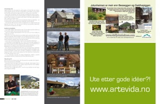 Ute etter gode idéer?!
                             JORDBÆRRENSKER: Hans Brimi kunne vært
                             kokk på en av de fine restaurantene i byen,
                             men står heller på kjøkkenet på setra, som
                             ligger ved foten av Jotunheimen på setra.
                                                                           www.artevida.no
28 • FEELGOOD® • NR 3 2009
 