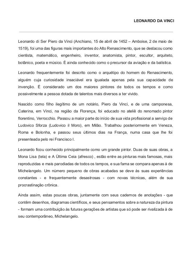 LEONARDO DA VINCI 
 
Leonardo di Ser Piero da Vinci (Anchiano, 15 de abril de 1452 – Amboise, 2 de maio de                ...