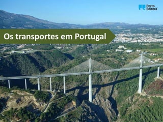 Os transportes em Portugal
 