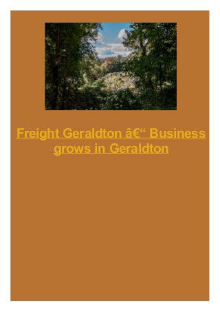 Freight Geraldton â€“ Business
grows in Geraldton
 