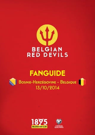 FANGUIDE 
Bosnie-Herzégovine - Belgique 
13/10/2014 
 