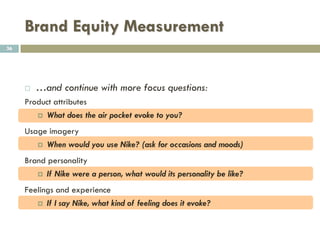 Brand Equity Measurement
 Example Aided Awareness
36
 
