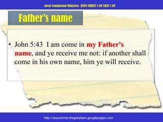 Father’s nameJohn 5:43  I am come in my Father's name, and ye receive me not: if another shall come in his own name, him ye will receive. 
