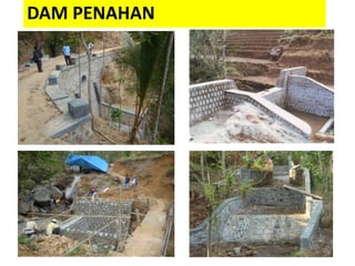 DAM PENAHAN
 