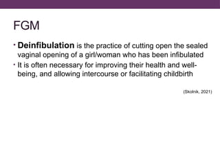 FEMALE GENITAL MUTILATION and OBSTETRIC FISTULA.pptx