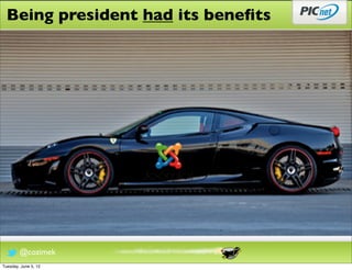 Being president had its beneﬁts




        @cozimek
Tuesday, June 5, 12
 