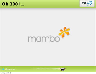 Oh 2001...




        @cozimek
Tuesday, June 5, 12
 