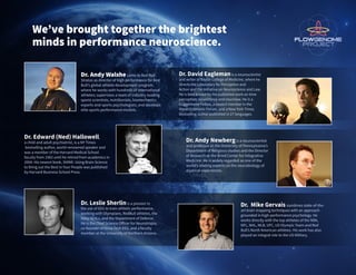 We’ve brought together the brightest
minds in performance neuroscience.
Dr. Andy Walshecame to Red Bull
Stratos as directo...