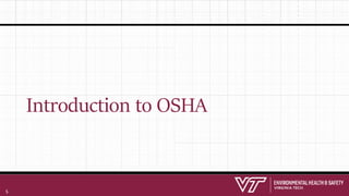 Introduction to OSHA
5
 