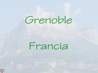 Grenoble
Francia
 