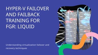 Failover Baking Comprehensive Hyper-V Failover and Failback Training for Disaster ...