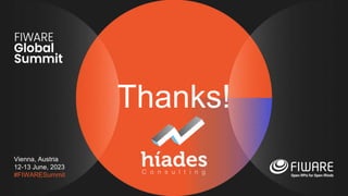 Vienna, Austria
12-13 June, 2023
#FIWARESummit
Thanks!
 