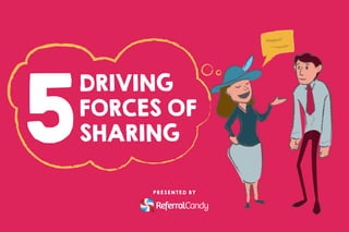 5
DRIVING
FORCES OF
SHARING
PRESENTED BY
 