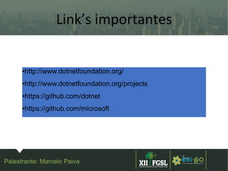 3ª
EDIÇÃ
O
6
Link’s importantes
Palestrante: Marcelo Paiva
●http://www.dotnetfoundation.org/
●http://www.dotnetfoundation.org/projects
●https://github.com/dotnet
●https://github.com/microsoft
 