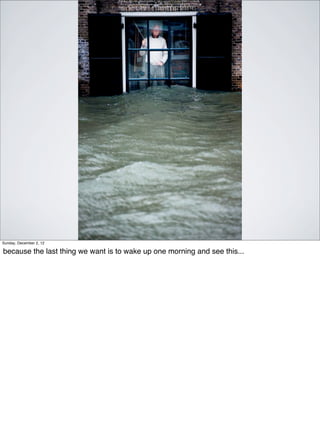 Sunday, December 2, 12

because the last thing we want is to wake up one morning and see this...
 