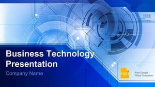 Business Technology
Presentation
Company Name FGST Free Google
Slides Templates
 