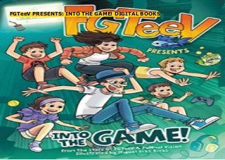 FGTeeV PRESENTS: INTO THE GAME! DIGITAL BOOKS
 