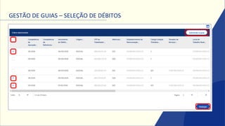 GESTÃO DE GUIAS – SELEÇÃO DE DÉBITOS
 