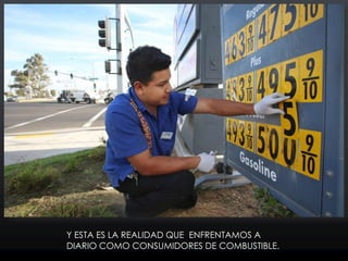 Y ESTA ES LA REALIDAD QUE ENFRENTAMOS A
DIARIO COMO CONSUMIDORES DE COMBUSTIBLE.
 