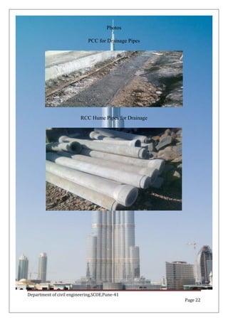 Department of civil engineering,SCOE,Pune-41
Page 22
Photos
PCC for Drainage Pipes
RCC Hume Pipes for Drainage
 