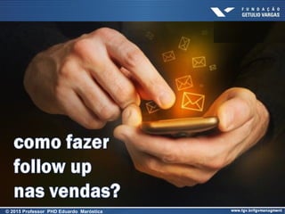 © 2015 Professor PHD Eduardo Maróstica
 