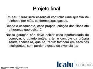 Escolha de Vida Se ainda mora com seus pais, não tem despesas fixas, ninguém que depende de sua renda e ainda conta com o tempo a seu favor, você tem todos os ingredientes necessários para ter uma carteira de investimentos gorda no futuro. Isso  não  significa que é preciso parar com a diversão, basta apenas separar todo mês uma pequena quantia de sua mesada, já que pretende ser uma pessoa prevenida e começar cedo a investir no seu futuro e no de sua futura família. 
