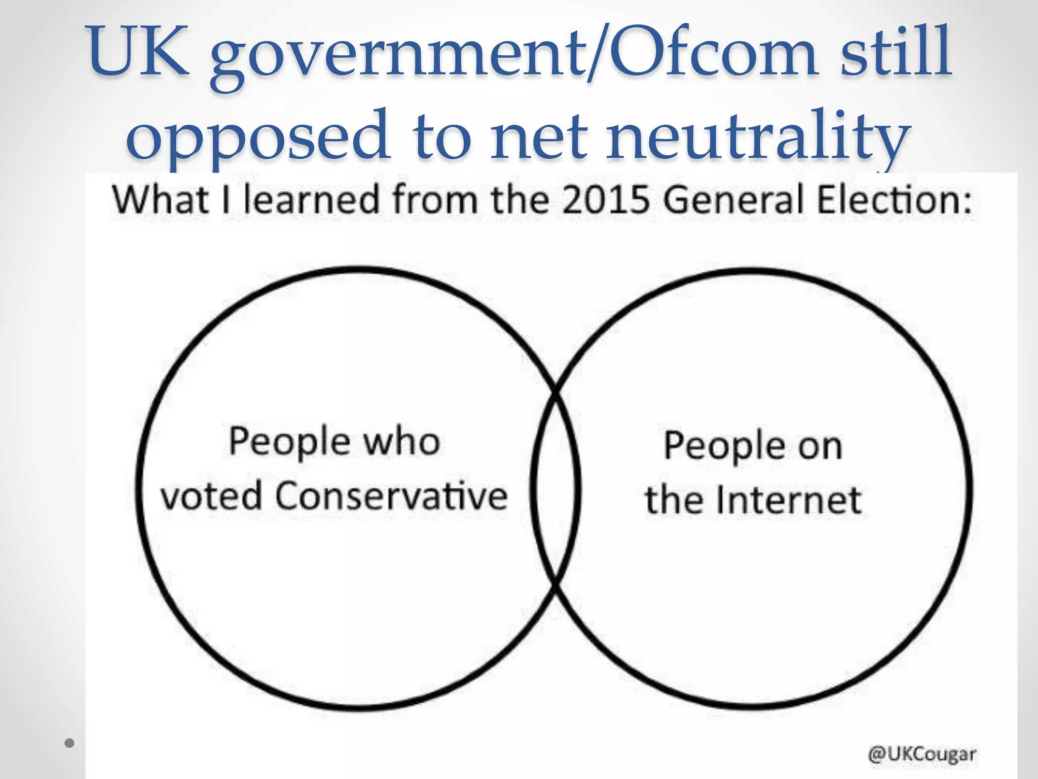UK government/Ofcom still
opposed to net neutrality
 