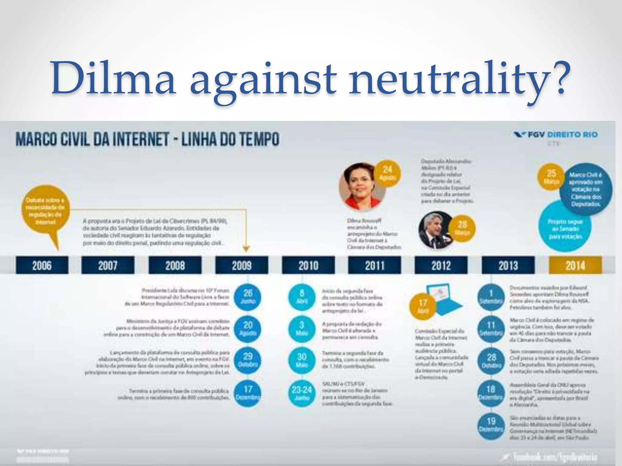 Dilma against neutrality?
 
