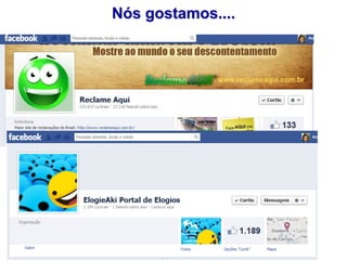 Nós gostamos....
 