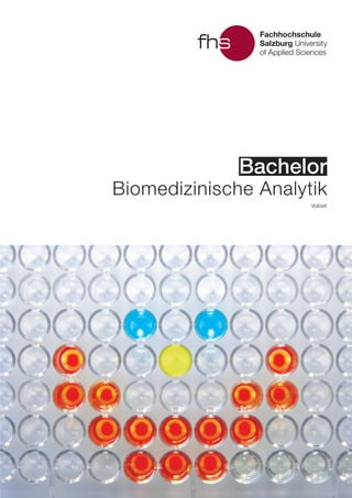 BachelorBachelor
Vollzeit
Biomedizinische Analytik
 