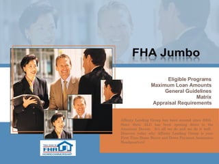 Eligible Programs Maximum Loan Amounts General Guidelines Matrix Appraisal Requirements Affinity Lending Group has been ar...
