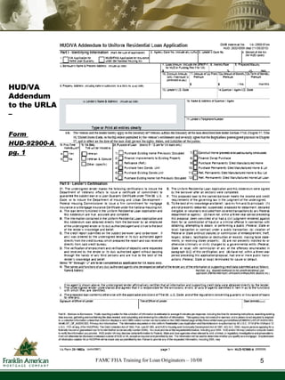HUD/VA Addendum to the URLA – Form  HUD-92900-A  pg. 1 5 FAMC FHA Training for Loan Originators – 10/08 