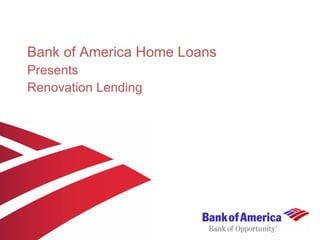 Bank of America Home Loans Presents Renovation Lending  