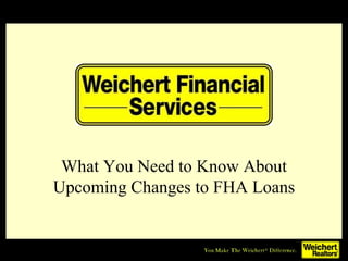 What You Need to Know About Upcoming Changes to FHA Loans 
