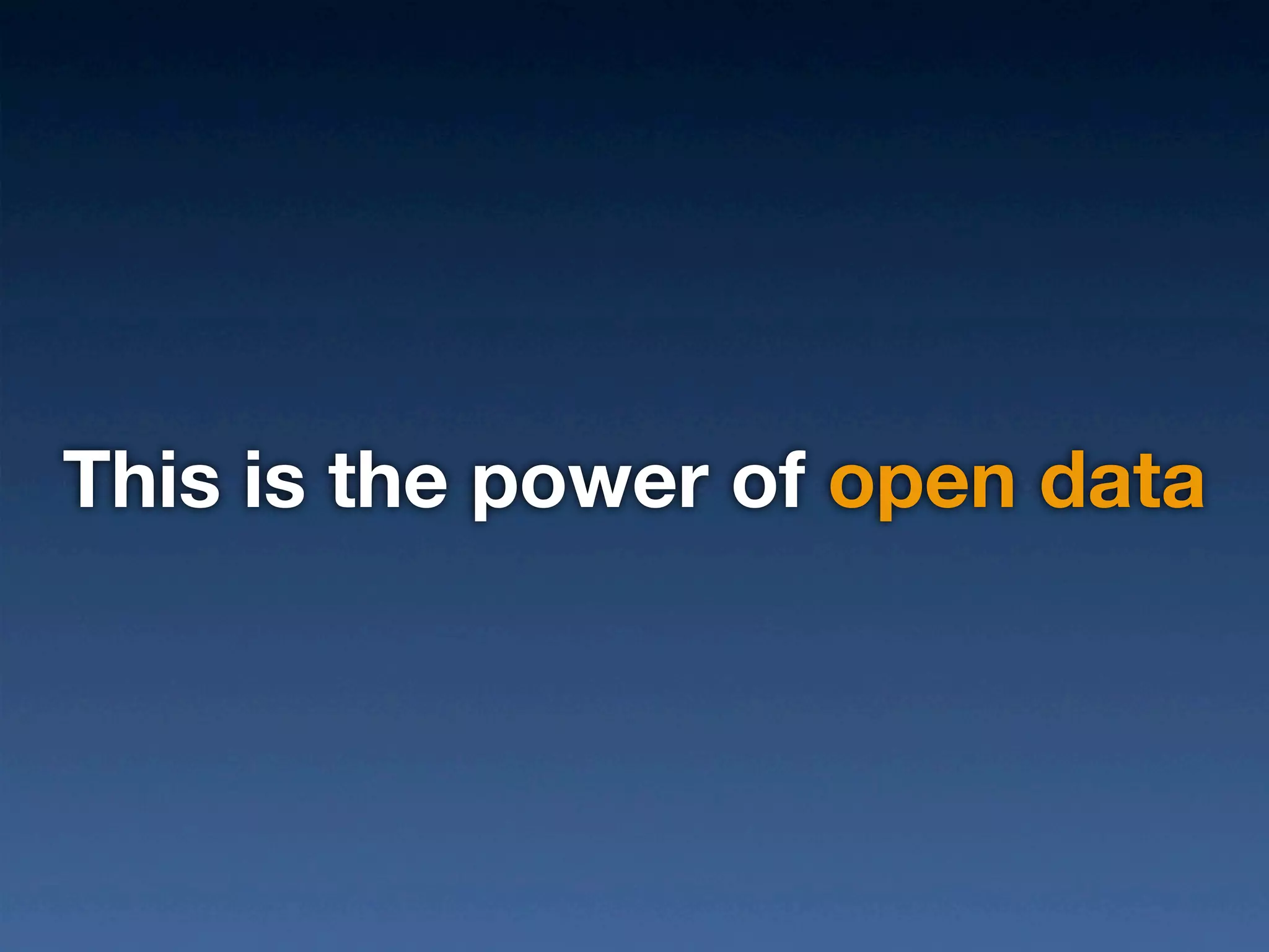 The Power of Open Data