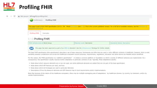 Profiling FHIR
5-June-2021
Presentation by Kumar Satyam
 