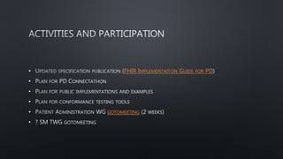 • FHIR IMPLEMENTAITON GUIDE FOR PD
•
•
•
• GOTOMEETING
•