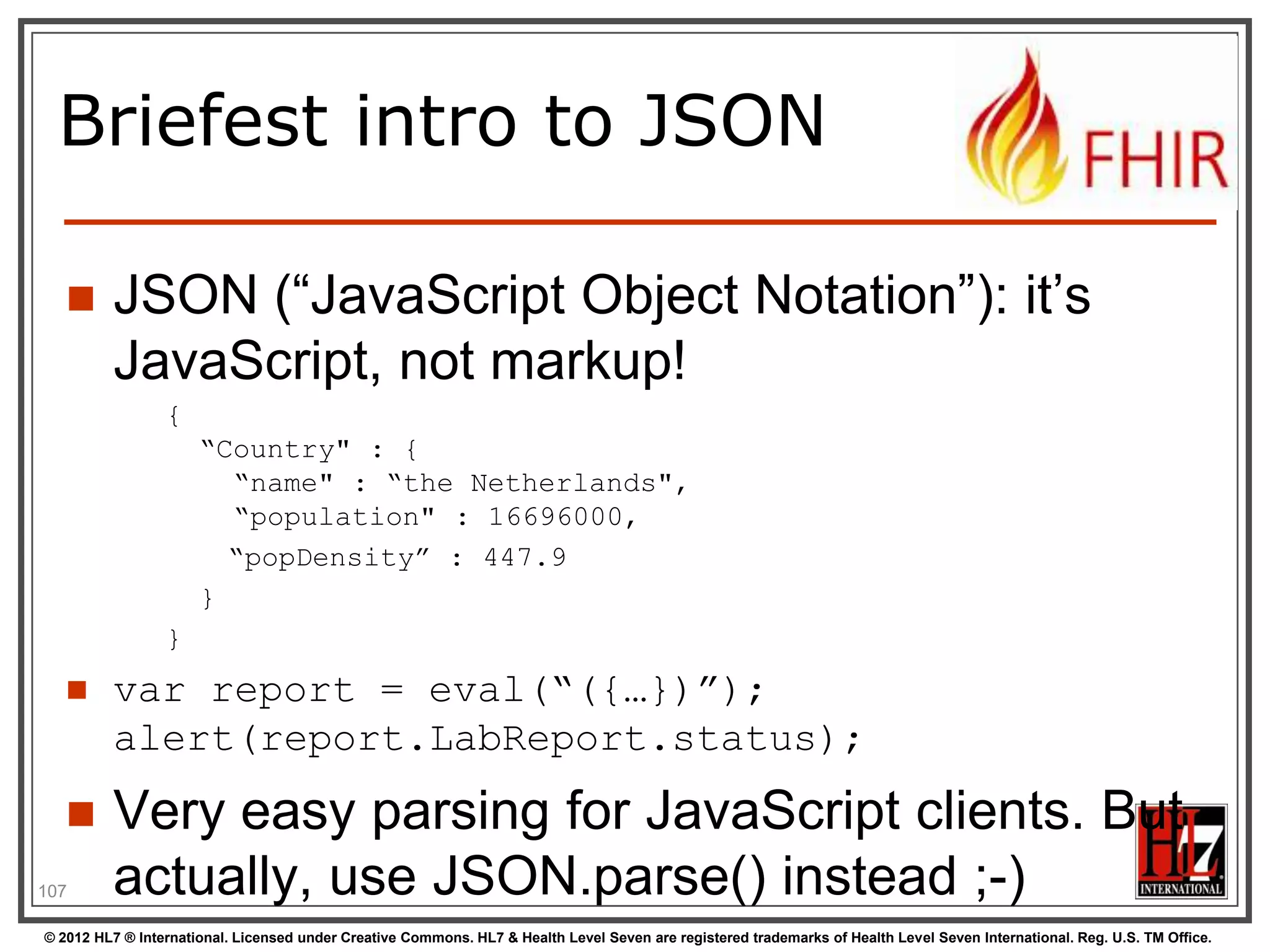The FHIR SVN



The “build” SVN tree, the “full” SVN tree





http://gforge.hl7.org/svn/fhir
User „anonymous‟, blank password

Note: you have to run the publisher to be
able to build the C# and Delphi source.
Without that…they won‟t compile!

109
© 2012 HL7 ® International. Licensed under Creative Commons. HL7 & Health Level Seven are registered trademarks of Health Level Seven International. Reg. U.S. TM Office.

 