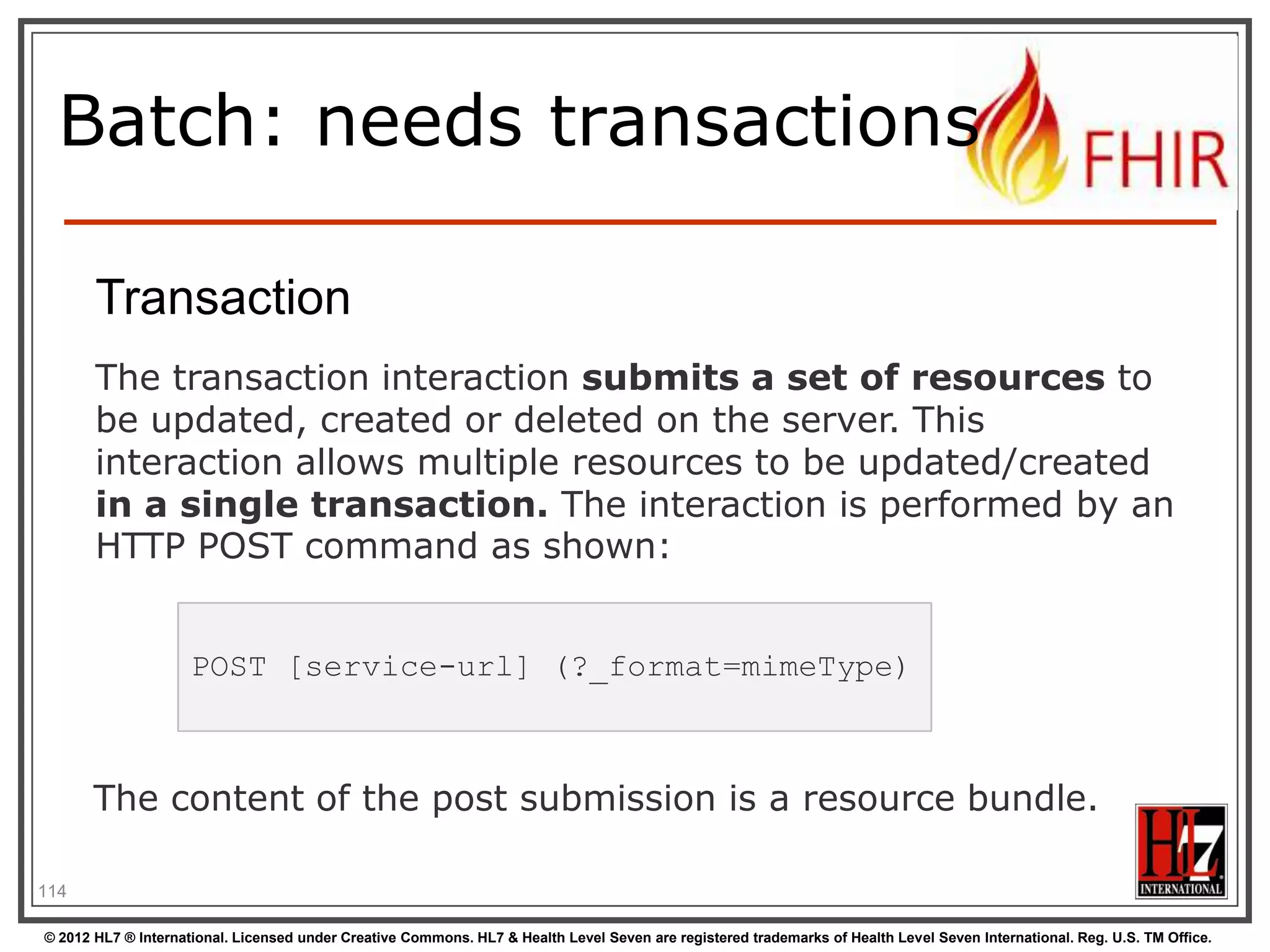 Repository model
HIS

LIMS

FHIR

PACS

FHIR

SystemX

FHIR

FHIR

Gateway

FHIR

Vendor Neutral Repository

© 2012 HL7 ® International. Licensed under Creative Commons. HL7 & Health Level Seven are registered trademarks of Health Level Seven International. Reg. U.S. TM Office.

 