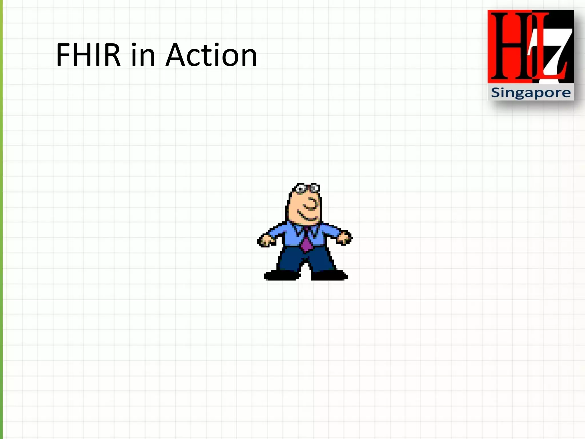 FHIR in Action
 