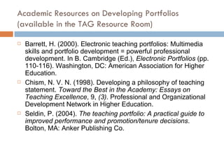 Partner Activity With a partner, take turns sharing your teaching portfolio action plan sheet.  Highlight an area or aspect of your future teaching portfolio that you feel particularly interested in. Share what your next steps will be, in developing your teaching portfolio.  RECORD YOUR ANSWER ON YOUR SHEET. Share one thing you learned about teaching portfolios today. Large group debrief 