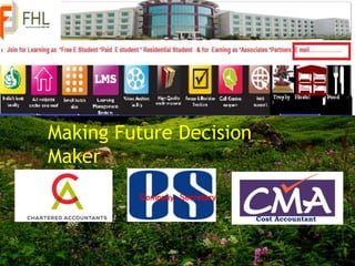 Making Future Decision
Maker
Cost Accountant
Company Secretary
 