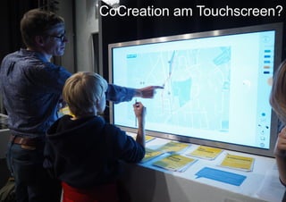 Institut für Kooperationsforschung und -entwicklung 10
CoCreation am Touchscreen?
 