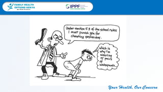 FAMILY HEALTH
OPTIONS KENYA
Your Health, Our Concern
FAMILY HEALTH
OPTIONS KENYA
Your Health, Our Concern AFRICA REGIONAL OFFICE
Your Health, Our Concern
 