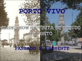 Slide Show da Visita de Estudo no Porto 