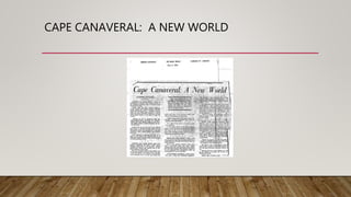 CAPE CANAVERAL: A NEW WORLD
 