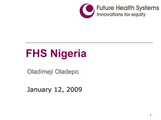FHS Nigeria Oladimeji Oladepo January 12, 2009 