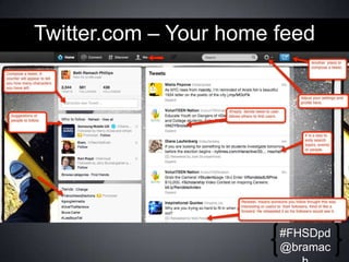 Twitter.com – Your home feed

#FHSDpd
@bramac

 