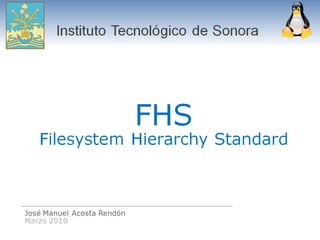 Filesystem Hierarchy Standard - ITSON